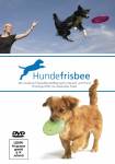HUNDEFRISBEE - DIE MODERNE FREIZEITBESCHÄFTIGUNG DVD 1